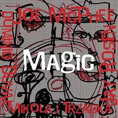 McPhee* / Duval* / Rosen* / Trzaska* – Magic (CD, Album)