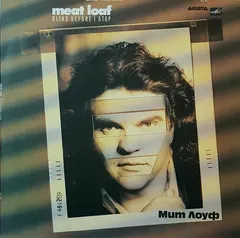 Meat Loaf Мелодия – Blind Before I Stop (Vinyl, LP)