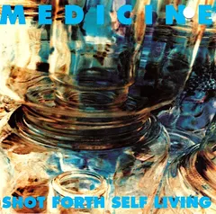 Medicine (2) – Shot Forth Self Living (CD, Album)