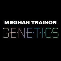 Meghan Trainor – Genetics (File, MP3)