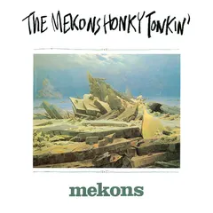 Mekons* – Honky Tonkin' (CD, Album)