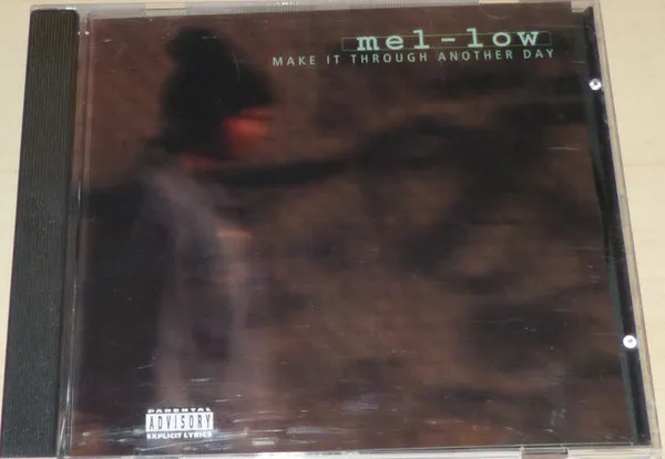 Mel-Low – Make It Through Another Day