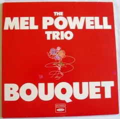 Mel Powell Trio – Bouquet (Vinyl, LP)
