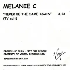 Melanie C – Never Be The Same Again (CDr, Single)