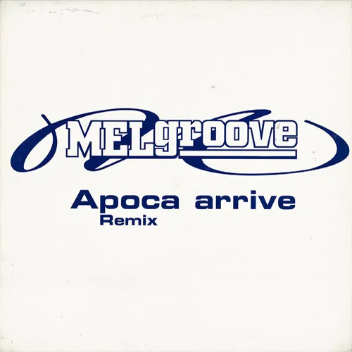 Melgroove – Apoca Arrive (Remix)