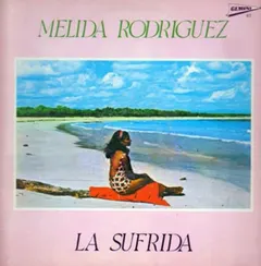 Melida Rodriguez – La Sufrida (Vinyl, LP)