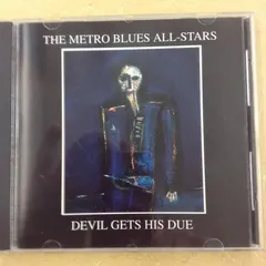 Metro Blues All-Stars* – Devil Gets His Due (CD, Album)