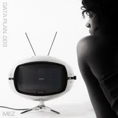 Mez (29) – Data Plan .003 (File, AAC)