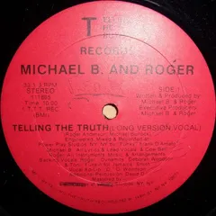 Michael B.* And Roǵer* – Telling The Truth (Vinyl, 12")