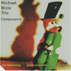 Michael Bisio Trio – Composance (CD, Album)