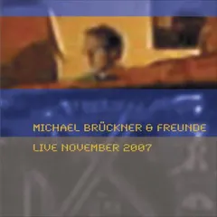 Michael Brückner – Live November 2007 (File, MP3)