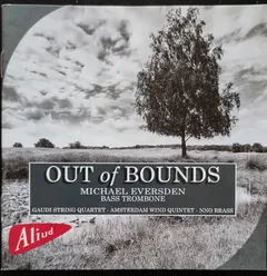 Michael Eversden With Gaudi String Quartet*, Amsterdam Wind Quintet, NNO Brass, Anita Jongerman, Menno Bosgra, Pamela Wallen* – Out Of Bounds (Chamber Music For Bass Trombone) (CD, Album)