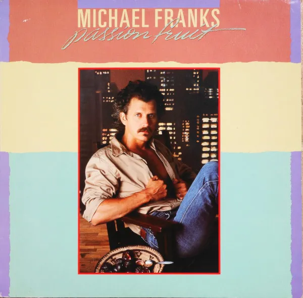 Michael Franks – Passionfruit