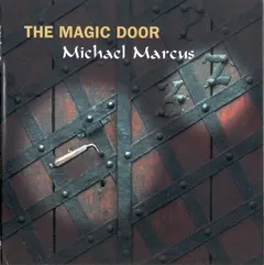 Michael Marcus – The Magic Door (CD, Album)