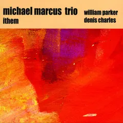 Michael Marcus Trio – Ithem (CD, Album)