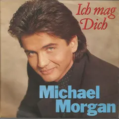 Michael Morgan (2) – Ich Mag Dich (Vinyl, 7")