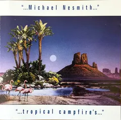 Michael Nesmith – Tropical Campfire's (CD, Album)