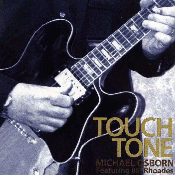 Michael Osborn Featuring Bill Rhoades – Touch Tone