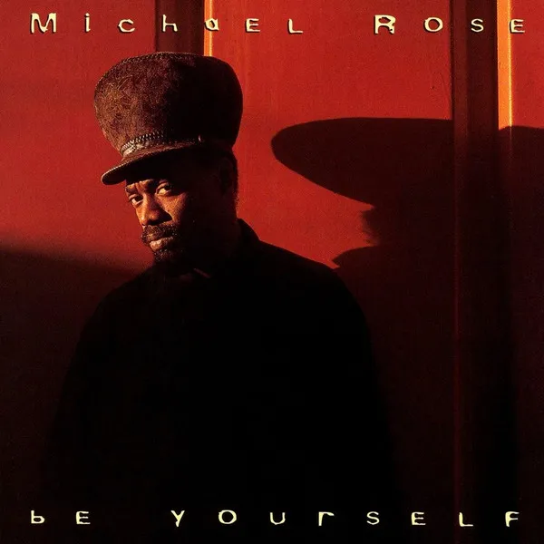 Michael Rose – Be Yourself