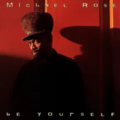 Michael Rose – Be Yourself (Vinyl, LP)