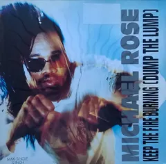 Michael Rose – Keep The Fire Burning (Dump The Lump) (Vinyl, 12")