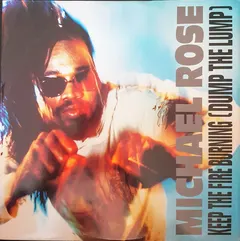 Michael Rose RCA – Keep The Fire Burning (Dump The Lump) (Vinyl, 12")
