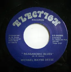 Michael Wayne Deese – Reaganomic Blues (Vinyl, 7")