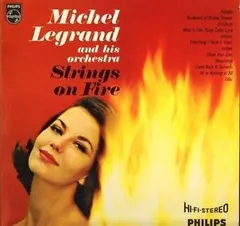 Michel Legrand And His Orchestra* Philips – Strings On Fire (Vinyl, LP)
