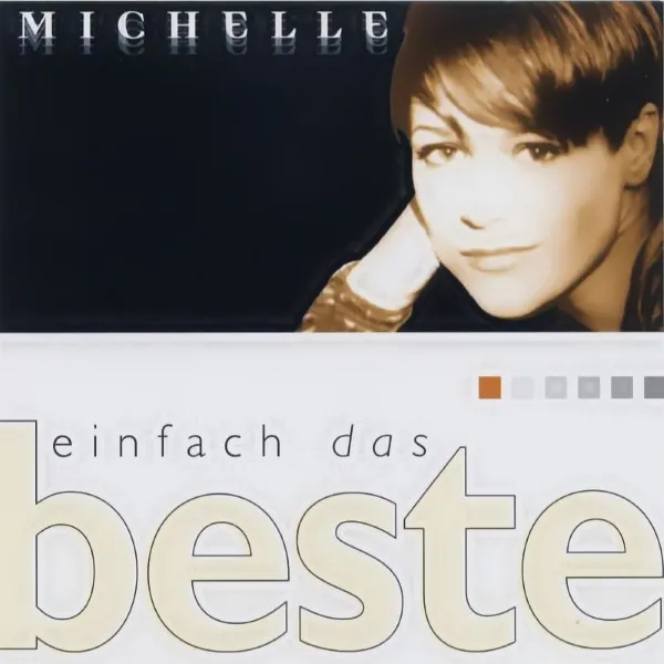 Michelle – Einfach Das Beste