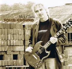 Mick Clarke (5) – Solid Ground (CD, Album)