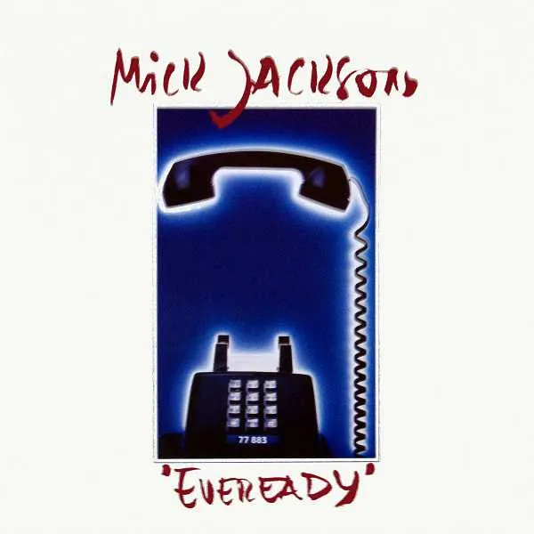 Mick Jackson – Eveready