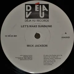 Mick Jackson – Let's Make Sunshine / Something To Remember You By (Vinyl, 12")