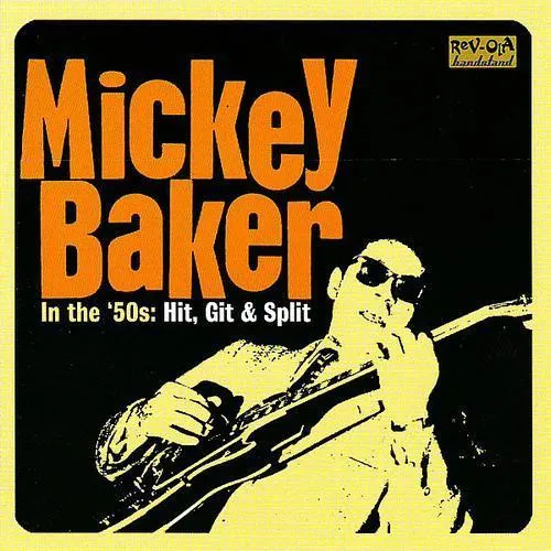 Mickey Baker – In The '50s: Hit, Git & Split