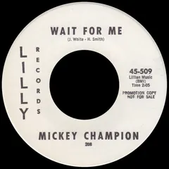 Mickey Champion – Wait For Me (Vinyl, 7")