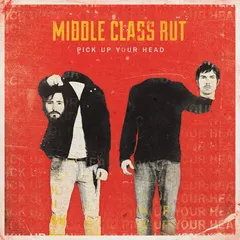 Middle Class Rut – Pick Up Your Head (Vinyl, LP)