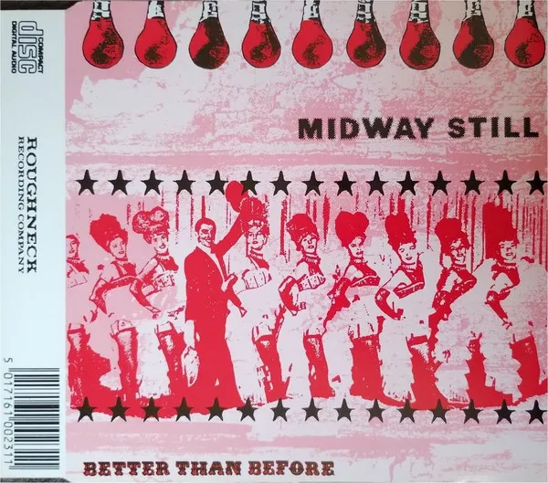 Midway Still – Better Than Before