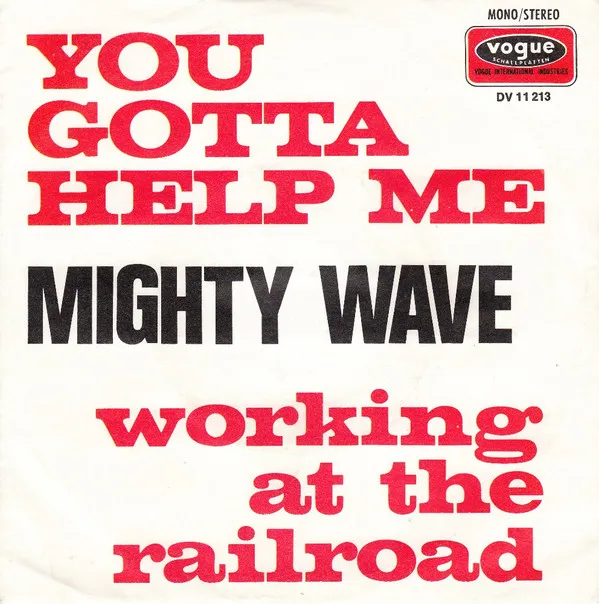 Mighty Wave – You Gotta Help Me