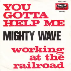 Mighty Wave – You Gotta Help Me (Vinyl, 7")