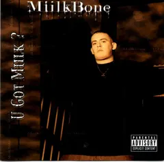 Miilkbone – U Got Miilk? (CD, Album)