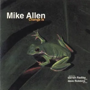 Mike Allen (3) – Change Is