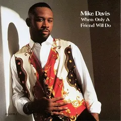 Mike Davis (7) – When Only A Friend Will Do (CD, Single)