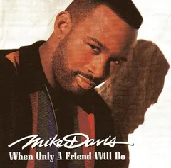 Mike Davis (7) – When Only A Friend Will Do (CD, Album)