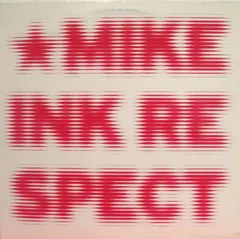 Mike Ink – R.E.S.P.E.C.T. (Vinyl, 12")