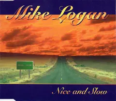 Mike Logan* – Nice And Slow (CD, Album)