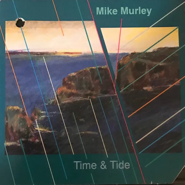 Mike Murley – Time & Tide