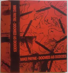 Mike Payne (3) – Doomed As Dodoes (Cassette)