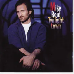 Mike Reid – Twilight Town (CD, Album)