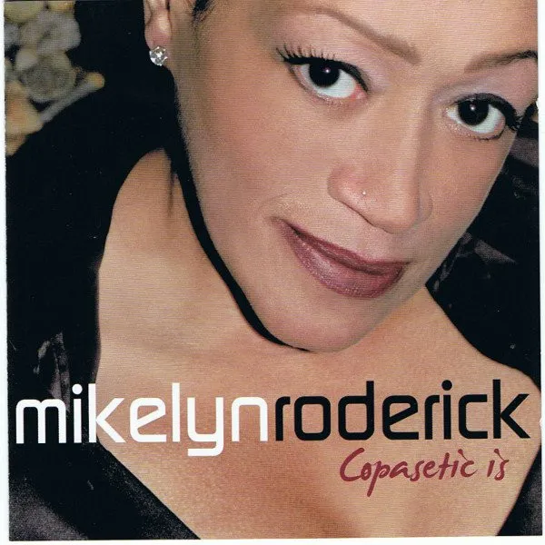 Mikelyn Roderick – Copasetic Is