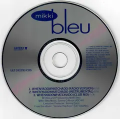 Mikki Bleu – Whenyadowhatchado (CD, Single)