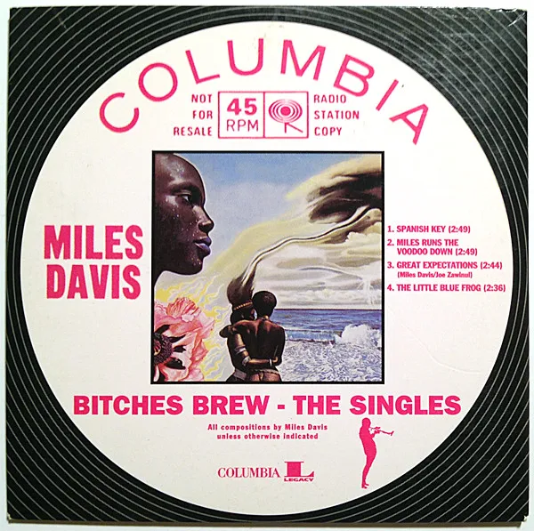 Miles Davis – Bitches Brew - The Singles